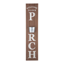 Load image into Gallery viewer, 42&quot;H &quot;WELCOME TO OUR PORCH&quot; Wooden Porch Sign with Metal Planter
