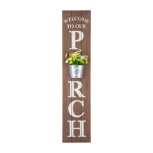 Load image into Gallery viewer, 42&quot;H &quot;WELCOME TO OUR PORCH&quot; Wooden Porch Sign with Metal Planter
