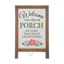 Load image into Gallery viewer, 29.75&quot;H &quot;Welcome to the Porch&quot; Wood Framed Easel Porch Sign with Flowers
