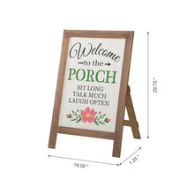 Load image into Gallery viewer, 29.75&quot;H &quot;Welcome to the Porch&quot; Wood Framed Easel Porch Sign with Flowers
